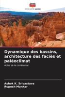 Dynamique Des Bassins, Architecture Des Faciès Et Paléoclimat