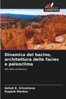 Dinamica Del Bacino, Architettura Delle Facies E Paleoclima
