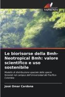 Le Biorisorse Della Bmh-Neotropical Bmh