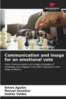 Communication and Image for an Emotional Vote