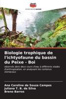 Biologie Trophique De L'ichtyofaune Du Bassin Du Peixe - Boi