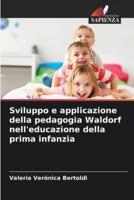 Sviluppo E Applicazione Della Pedagogia Waldorf Nell'educazione Della Prima Infanzia