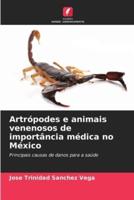 Artrópodes E Animais Venenosos De Importância Médica No México