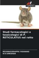 Studi Farmacologici E Tossicologici Di P. RETICULATUS Nel Ratto