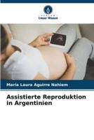 Assistierte Reproduktion in Argentinien