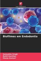 Biofilmes Em Endodontia