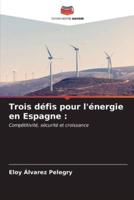 Trois Défis Pour L'énergie En Espagne