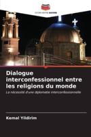 Dialogue Interconfessionnel Entre Les Religions Du Monde