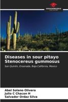 Diseases in Sour Pitayo Stenocereus Gummosus