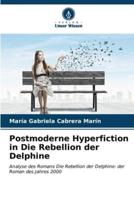 Postmoderne Hyperfiction in Die Rebellion Der Delphine