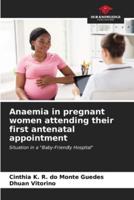 Anaemia in Pregnant Women Attending Their First Antenatal Appointment