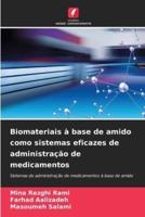 Biomateriais À Base De Amido Como Sistemas Eficazes De Administração De Medicamentos