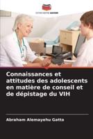 Connaissances Et Attitudes Des Adolescents En Matière De Conseil Et De Dépistage Du VIH