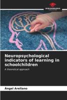 Neuropsychological Indicators of Learning in Schoolchildren