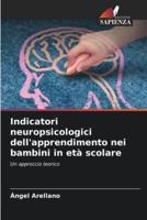 Indicatori Neuropsicologici Dell'apprendimento Nei Bambini in Età Scolare