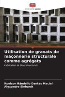 Utilisation De Gravats De Maçonnerie Structurale Comme Agrégats