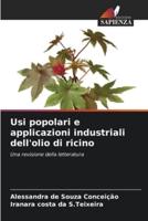 Usi Popolari E Applicazioni Industriali Dell'olio Di Ricino