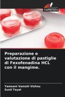 Preparazione E Valutazione Di Pastiglie Di Fexofenadina HCL Con Il Mangime.
