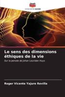 Le Sens Des Dimensions Éthiques De La Vie