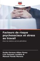 Facteurs De Risque Psychosociaux Et Stress Au Travail