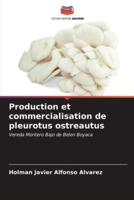 Production Et Commercialisation De Pleurotus Ostreautus