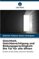 Gleichheit, Gleichberechtigung Und Bildungsgerechtigkeit