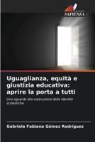 Uguaglianza, Equità E Giustizia Educativa