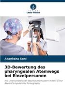 3D-Bewertung Des Pharyngealen Atemwegs Bei Einzelpersonen