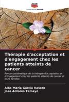 Thérapie D'acceptation Et D'engagement Chez Les Patients Atteints De Cancer