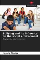 Bullying and Its Influence on the Social Environment