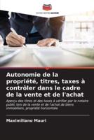 Autonomie De La Propriété, Titres, Taxes À Contrôler Dans Le Cadre De La Vente Et De L'achat