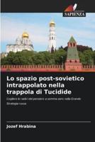 Lo Spazio Post-Sovietico Intrappolato Nella Trappola Di Tucidide