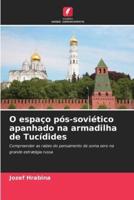 O Espaço Pós-Soviético Apanhado Na Armadilha De Tucídides