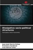 Dissipative Socio-Political Structures