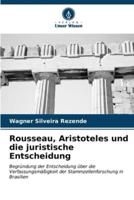 Rousseau, Aristoteles Und Die Juristische Entscheidung