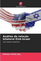 Análise Da Relação Bilateral EUA-Israel