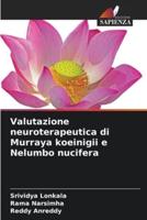 Valutazione Neuroterapeutica Di Murraya Koeinigii E Nelumbo Nucifera