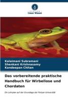 Das Vorbereitende Praktische Handbuch Für Wirbellose Und Chordaten