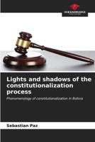 Lights and Shadows of the Constitutionalization Process