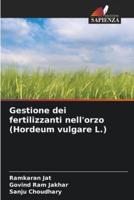 Gestione Dei Fertilizzanti Nell'orzo (Hordeum Vulgare L.)