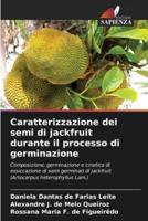 Caratterizzazione Dei Semi Di Jackfruit Durante Il Processo Di Germinazione