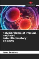 Polymorphism of Immune-Mediated Autoinflammatory Diseases