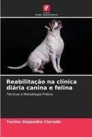 Reabilitação Na Clínica Diária Canina E Felina