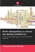 Perfis Demográficos E Clínicos Dos Doentes Pediátricos