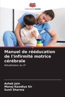 Manuel De Rééducation De L'infirmité Motrice Cérébrale