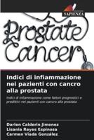 Indici Di Infiammazione Nei Pazienti Con Cancro Alla Prostata