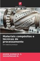 Materiais Compósitos E Técnicas De Processamento
