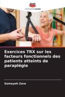 Exercices TRX Sur Les Facteurs Fonctionnels Des Patients Atteints De Paraplégie