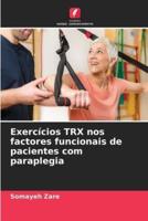 Exercícios TRX Nos Factores Funcionais De Pacientes Com Paraplegia