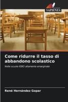 Come Ridurre Il Tasso Di Abbandono Scolastico